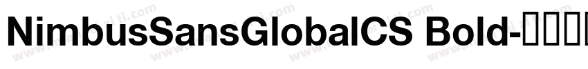 NimbusSansGlobalCS Bold字体转换